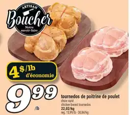Marché Richelieu TOURNEDOS DE POITRINE DE POULET | CHICKEN BREAST TOURNEDOS offer