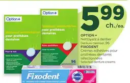 Proxim OPTION+ Denture cleanser, FIXODENT Selected denture creams offer