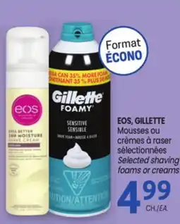 Uniprix EOS, GILLETTE Mousse ou crèmes à raser sélectionnées/Selected shaving foams or creams offer