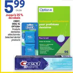 Uniprix CREST, ORAL-B, OPTION+ Produits dentaires sélectionnés/ Selected dental products offer