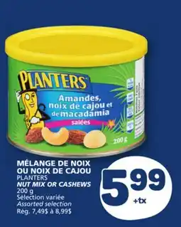 Marché Bonichoix PLANTERS NUT MIX OR CASHEWS offer