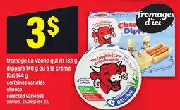 Maxi FROMAGE LA VACHE QUI RIT 133 G, DIPPERS 140 G OU À LA CRÈME KIRI 144 G | CHEESE offer