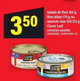 Maxi SALADE DE THON, 160 G, THON BLANC, 170 G OU SAUMON ROSE, 150/213 G CLOVER LEAF offer