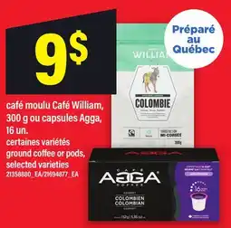 Maxi CAFÉ MOULU CAFÉ WILLIAM, 300 G OU CAPSULES AGGA | GROUND COFFEE OR PODS, 16 UN offer