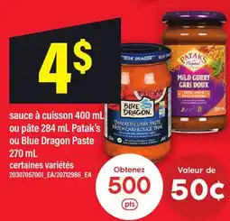 Maxi SAUCE À CUISSON 400 ML OU PÂTE 284 ML PATAK'S OU BLUE DRAGON PASTE, 270 ML offer