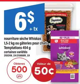 Maxi NOURRITURE SÈCHE WHISKAS, 1,5-2 KG OU GÂTERIES POUR CHATS TEMPTATIONS, 454 G offer