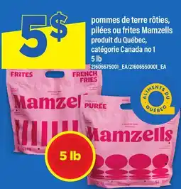 Maxi POMMES DE TERRE RÔTIES, PILÉES OU FRITES MAMZELLS, 5 LB offer