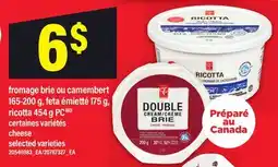 Maxi FROMAGE BRIE OU CAMEMBERT, 165-200 G, FETA ÉMIETTÉ, 175 G, RICOTTA, 454 G PC | CHEESE offer