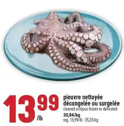 Marché Adonis PIEUVRE NETTOYÉE DÉCONGELÉE OU SURGELÉE | CLEANED OCTOPUS FROZEN OR DEFROSTED offer