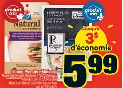 Super C émincé Première Moisson | Maple Leaf Natural Selections shaved ham offer