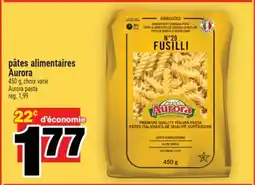 Super C PÂTES ALIMENTAIRES AURORA | AURORA PASTA offer