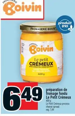 Super C préparation de fromage fondu Le Petit Crémeux | Le Petit Crémeux process cheese spread offer
