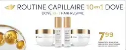 Jean Coutu DOVE 10 IN 1 HAIR REGIME SELECTED HAIR CARE PRODUCTS offer