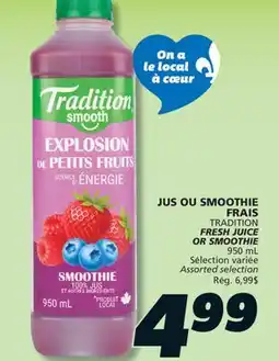 IGA TRADITION FRESH JUICE OR SMOOTHIE offer