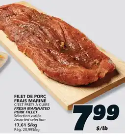 IGA C'EST PRÊT! À CUIRE FRESH MARINATED PORK FILLET offer