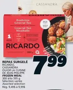 IGA RICARDO, CASSANDRA OR LA CUISINE DE JEAN-PHILIPPE FROZEN MEAL offer