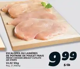 IGA FRESH CHICKEN BREAST CUTLETS OR STRIPS offer