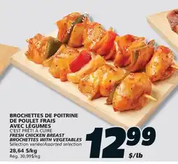 IGA C'EST PRÊT! À CUIRE FRESH CHICKEN BREAST BROCHETTES WITH VEGETABLES offer