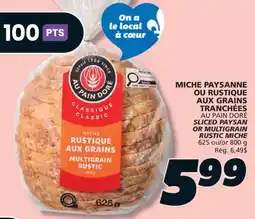 IGA AU PAIN DORÉ SLICED PAYSAN OR MULTIGRAIN RUSTIC MICHE offer