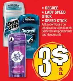 Jean Coutu DEGREE, LADY SPEED STICK, SPEED STICK Selected antiperspirants and deodorants offer