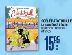 Jean Coutu SCÉLÉRATATOUILLE La sorcière à l'école Dominique Demers offer
