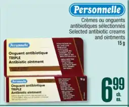 Jean Coutu PERSONNELLE Selected antibiotic creams and ointments offer