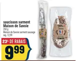 Marché Adonis SAUCISSON SARMENT MAISON DE SAVOIE | MAISON DE SAVOIE SARMENT SAUSAGE offer