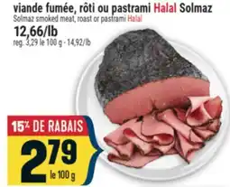 Marché Adonis VIANDE FUMÉE, RÔTI OU PASTRAMI HALAL SOLMAZ | SOLMAZ SMOKED MEAT, ROAST OR PASTRAMI HALAL offer