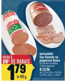 Marché Adonis MORTADELLES SAN DANIELE OU PEPPERONI ROMA | SAN DANIELE MORTADELLA OR ROMA PEPPERONI offer