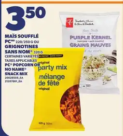 Provigo MAÏS SOUFFLÉ PC, 220/250 G OU GRIGNOTINES SANS NOM | PC POPCORN OR NO NAME SNACK MIX offer