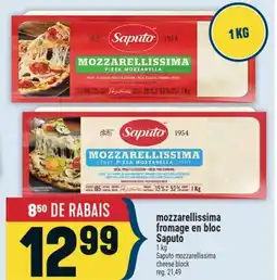 Marché Adonis MOZZARELLISSIMA FROMAGE EN BLOC SAPUTO | SAPUTO MOZZARELLISSIMA CHEESE BLOCK offer