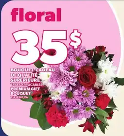 Provigo BOUQUET-CADEAU DE QUALITÉ SUPÉRIEURE | PREMIUM GIFT BOUQUET offer
