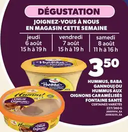 Provigo HUMMUS, BABA GANNOUJ OU HUMMUS AUX OIGNONS CARAMÉLISÉS FONTAINE SANTÉ, 227/260 G offer