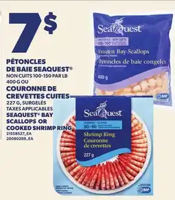 Provigo PÉTONCLES DE BAIE SEAQUEST , 100-150 PAR LB 400 G OU COURONNE DE CREVETTES CUITES, 227 G offer