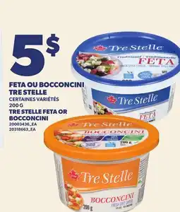 Provigo FETA OU BOCCONCINI TRE STELLE | TRE STELLE FETA OR BOCCONCINI offer