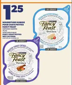 Provigo NOURRITURE HUMIDE POUR CHATS PETITES FANCY FEAST | FANCY FEAST PETITES WET CAT FOOD offer