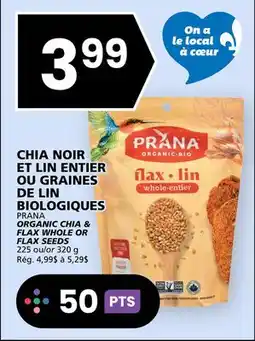 Rachelle-Bery Grocery CHIA NOIR ET LIN ENTIER OU GRAINES DE LIN BIOLOGIQUES PRANA offer