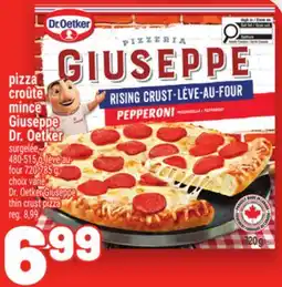 Metro PIZZA CROÛTE MINCE GIUSEPPE DR. OETKER | DR. OETKER GIUSEPPE THIN CRUST PIZZA offer