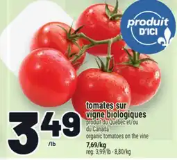 Metro TOMATES SUR VIGNE BIOLOGIQUES | ORGANIC TOMATOES ON THE VINE offer