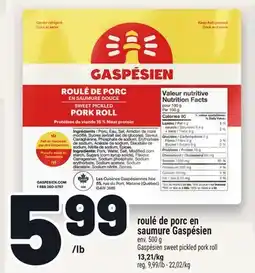 Metro ROULÉ DE PORC EN SAUMURE GASPÉSIEN | GASPÉSIEN SWEET PICKLED PORK ROLL offer