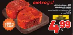 Metro CÔTELETTES DE PORC BBQ ASSAISONNÉES AVEC OS | SEASONED BONE-IN BBQ PORK CHOPS, ECONOMIC PACK offer