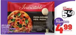 Metro PÂTE À PIZZA IRRÉSISTIBLE | IRRÉSISTIBLE PIZZA DOUGH offer
