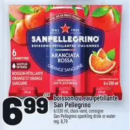 Metro BOISSON OU EAU PÉTILLANTE SAN PELLEGRINO | SAN PELLEGRINO SPARKLING DRINK OR WATER offer