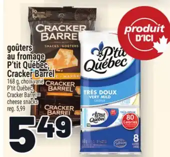 Metro GOÛTERS AU FROMAGE P'TIT QUÉBEC, CRACKER BARREL | P'TIT QUÉBEC, CRACKER BARREL CHEESE SNACKS offer