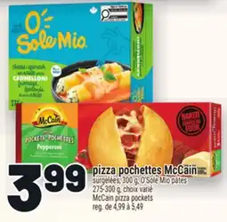 Metro PIZZA POCHETTES MCCAIN | MCCAIN PIZZA POCKETS offer