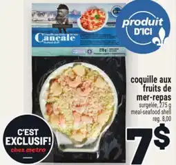 Metro COQUILLE AUX FRUITS DE MER-REPAS | MEAL-SEAFOOD SHELL offer