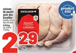 Metro CUISSES DE POULET AVEC DOS EXCELDOR | EXCELDOR CHICKEN LEGS WITH BACK offer