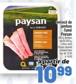 Metro ÉMINCÉ DE JAMBON FUMÉ PAYSAN | PAYSAN SHAVED SMOKED HAM offer