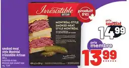 Metro SMOKED MEAT STYLE MONTRÉAL IRRÉSISTIBLE ARTISAN | IRRÉSISTIBLE ARTISAN MONTREAL-STYLE SMOKED MEAT offer