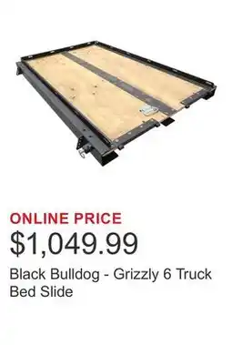 Costco Black Bulldog - Grizzly 6 Truck Bed Slide offer